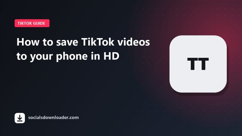 Guide cover: how to save TikTok videos to your phone in HD